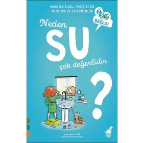 Neden Su Çok Değerlidir? / 1 2 3 Başla Serisi - Anne Olliver
