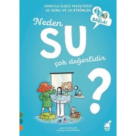 Neden Su Çok Değerlidir? / 1 2 3 Başla Serisi - Anne Olliver