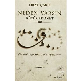 Neden Varsın Küçük Kıyamet - Fırat Çakır