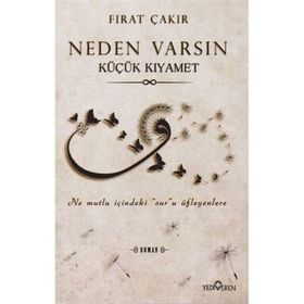 Neden Varsın Küçük Kıyamet - Fırat Çakır