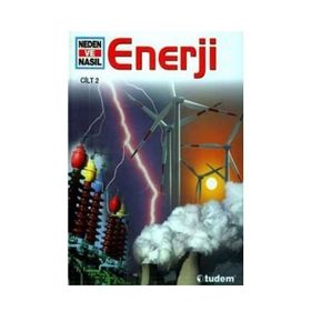 NEDEN VE NASIL ENERJİ