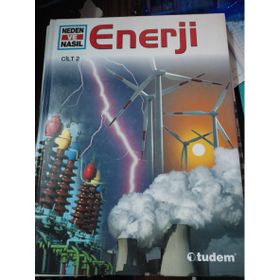 NEDEN VE NASIL ENERJİ