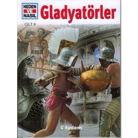 NEDEN VE NASIL GLADYATÖRLER - MARCUS JUNKELMANN