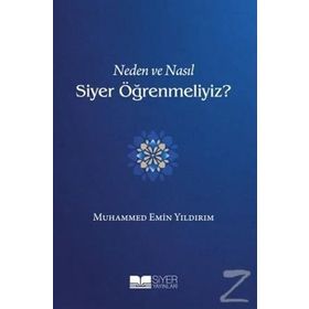 Neden ve Nasıl Siyer Öğrenmeliyiz? - Muhammed Emin Yıldırım