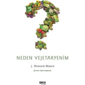 Neden Vejetaryenim - John Howard Moore