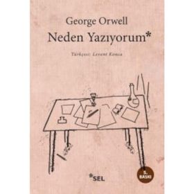 NEDEN YAZIYORUM - GEORGE ORWELL