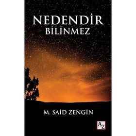 Nedendir Bilinmez - M. Said Zengin