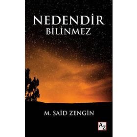 Nedendir Bilinmez - M. Said Zengin