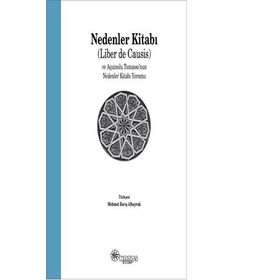 Nedenler Kitabı Liber de Causis ve Aquinolu Tomasso’nun Nedenler Kitabı Yorumu - Heyet-Kurul-Komisyon Mario Bellatin