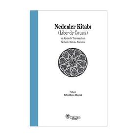 Nedenler Kitabı Liber de Causis ve Aquinolu Tomasso’nun Nedenler Kitabı Yorumu - Heyet-Kurul-Komisyon Mario Bellatin