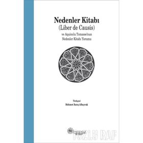 Nedenler Kitabı Liber de Causis ve Aquinolu Tomasso’nun Nedenler Kitabı Yorumu - Heyet-Kurul-Komisyon Mario Bellatin