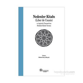 Nedenler Kitabı Liber de Causis ve Aquinolu Tomasso’nun Nedenler Kitabı Yorumu - Heyet-Kurul-Komisyon Mario Bellatin