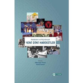 Nedenleri ve Niçinleriyle Yeni Dini Hareketler - Faruk Sancar