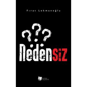 Nedensiz - Fırat Lokmanoğlu