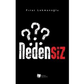 Nedensiz - Fırat Lokmanoğlu