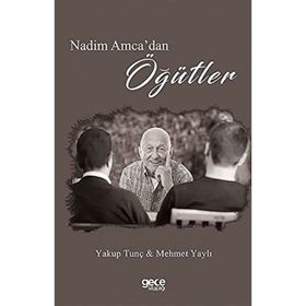 Nedim Amca`dan Öğütler - Yakup Tunç