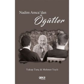 Nedim Amca`dan Öğütler - Yakup Tunç