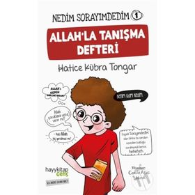 Nedim Sorayımdedim - 1 Allah'la Tanışma Defteri - Hatice Kübra Tongar