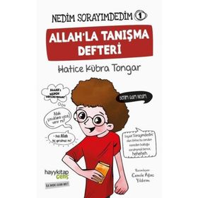 Nedim Sorayımdedim - 1 Allah'la Tanışma Defteri - Hatice Kübra Tongar