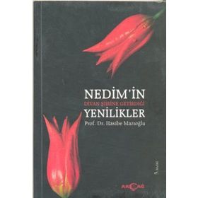 Nedim’in Divan Şiirine Getirdiği Yenilikler - Hasibe Mazıoğlu
