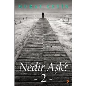 Nedir Aşk? 2 - Murat Çetin