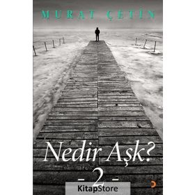 Nedir Aşk? 2 - Murat Çetin