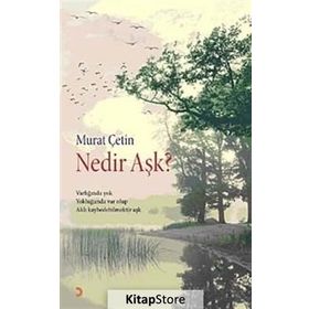 NEDIR AŞK? - MURAT ÇETIN