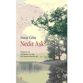 NEDIR AŞK? - MURAT ÇETIN