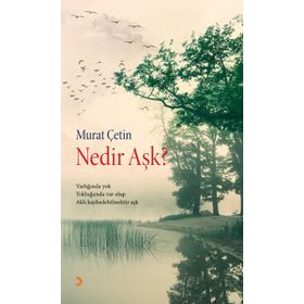 NEDIR AŞK? - MURAT ÇETIN