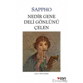NEDIR GENE DELI GÖNLÜNÜ ÇELEN - SAPPHO ALKAIOS