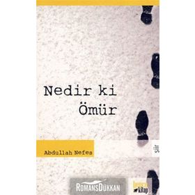 NEDIR KI ÖMÜR - ABDULLAH NEFES