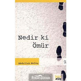 NEDIR KI ÖMÜR - ABDULLAH NEFES