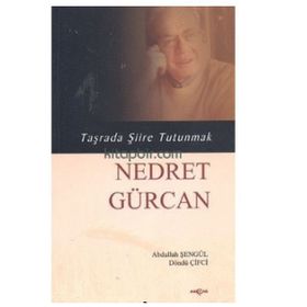 Nedret Gürcan - Taşrada Şiire Tutunmak - Abdullah Şengül Döndü Çifci