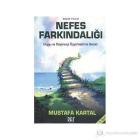 NEFES FARKINDALIĞI - MUSTAFA KARTAL