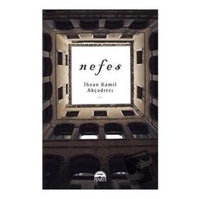 Nefes - İhsan Kamil Akçadırcı