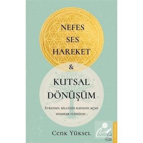 Nefes Ses Hareket ve Kutsal Dönüşüm Cenk Yüksel