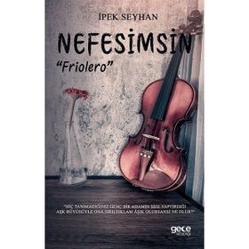 Nefesimsin Friolero - İpek Seyhan