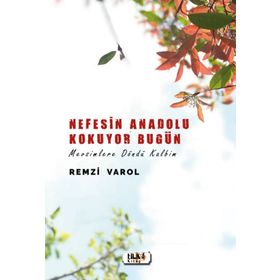 Nefesin Anadolu Kokuyor Bugün - Remzi Varol