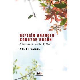 Nefesin Anadolu Kokuyor Bugün - Remzi Varol