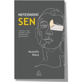 Nefesindeki Sen - Mustafa Koca -Mahlas Yayınları
