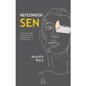 Nefesindeki Sen - Mustafa Koca -Mahlas Yayınları
