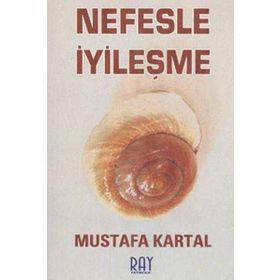 NEFESLE İYİLEŞME - MUSTAFA KARTAL