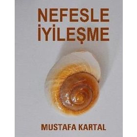 NEFESLE İYİLEŞME - MUSTAFA KARTAL