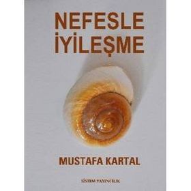 NEFESLE İYİLEŞME - MUSTAFA KARTAL