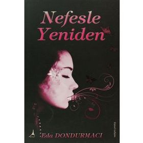 NEFESLE YENIDEN - EDA DONDURMACI