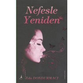 NEFESLE YENIDEN - EDA DONDURMACI