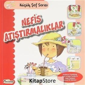 Nefis Atıştırmalıklar - Küçük Şef Serisi / Mercedes Segarra - Teleskop Popüler Bilim Yayınları