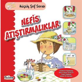 Nefis Atıştırmalıklar - Küçük Şef Serisi / Mercedes Segarra - Teleskop Popüler Bilim Yayınları