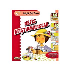 Nefis Atıştırmalıklar - Küçük Şef Serisi / Mercedes Segarra - Teleskop Popüler Bilim Yayınları