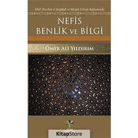 Nefis Benlik ve Bilgi - Ömer Ali Yıldırım